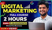 Digital Marketing Full Course for Beginners in 2 HOURS [No Experience Needed] - FREE