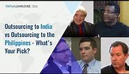 Outsourcing to India vs Outsourcing to the Philippines? CEOs reveal the better destination