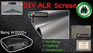 DIY ALR projector screen from Cinegrey 5D material. Building, testing and comparing on BenQ W2000+