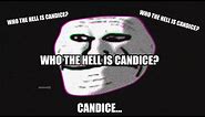 who's candice - meme compilation