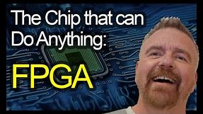 The "Do Anything" Chip: FPGA