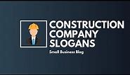 Catchy Construction Company Slogans