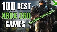 Top 100 XBOX 360 GAMES OF ALL TIME (According to Metacritic)