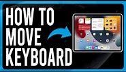 How to Move Keyboard on iPad (Use the Floating Keyboard on Your iPad)
