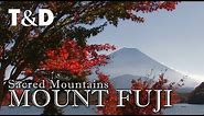 Mount Fuji - Japan Travel Guide - Sacred Mountains - Travel & Discover