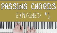 Passing Chords Explained! #1