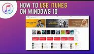 How to Use iTunes on Windows 10