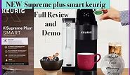 NEW 2021 Keurig Supreme Plus Smart - Full Review and Demo
