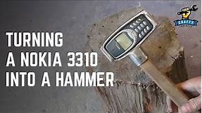 This guy turned a Nokia 3310 into a hammer