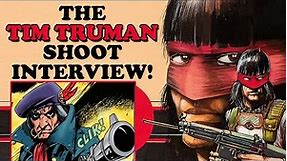 The Tim Truman Shoot Interview