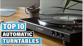 Automatic Turntable: ✅ Best Automatic Turntables 2023(Buying Guide)