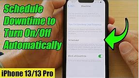 iPhone 13/13 Pro: How to Schedule Downtime to Turn On/Off Automatically