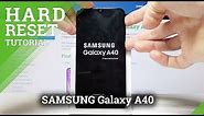 How to Hard Reset SAMSUNG Galaxy A40 - Bypass Screen Lock