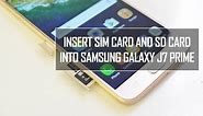 How to Insert SIM and Micro SD Card In Samsung Galaxy J7 Prime | Techniqued