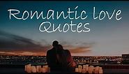 15 Romantic Love Quotes for Someone Special - Words for The Soul