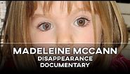 The Disappearance of Madeleine McCann (Full Documentary)