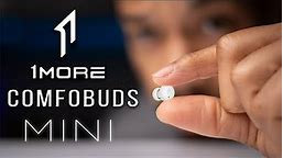 1More Comfobuds Mini | One Of The Best Earbuds of 2022...Here's Why