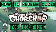 How to Redeem Gift Codes for ios/iPhone • Nobody's Adventure Chop Chop