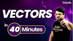 Vectors One Shot in 40 Minutes⏳ | Class 12 Maths Chapter 10 | Harsh sir @VedantuMath Vectors