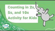 Counting by 2s, 5s and 10s Activity for Kids | Twinkl Kids Tv