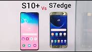 Samsung S10 plus vs S7edge | SPEED TEST | & Comparison 🔥