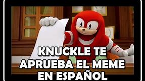 KNUCKLES MEMES Approved en ESPAÑOL Compilación