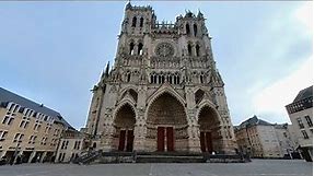 The Crown Jewel of Gothic Architecture: Amiens Cathedral