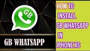 Download GB WhatsApp In iPhone XS | How To Install GB WhatsApp In iPhone | Install GB WhatsApp iOS