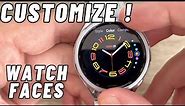How to Customize WATCH FACES on Samsung Galaxy Watch 6