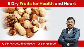 5 Dry Fruits for Health and Heart | Dr. Bimal Chhajer | SAAOL