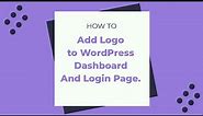 How to Add Logo to WordPress Dashboard and login panel.