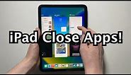 How to Close Apps on iPad 10th Gen (Or Any iPad)