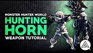 Monster Hunter World | Hunting Horn Tutorial