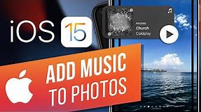 iOS 15: How to Add Apple Music Songs to Your Memories in Photos | Change a Memory's Music on iPhone