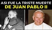 La Trágica Y Revolucionaria Historia de Juan Pablo II