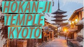 【4K】日本 KYOTO YASAKA PAGODA - HOKAN-JI TEMPLE - KYOTO - Japan 2020 Guide