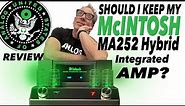 REVIEW: McIntosh MA252 AMP - LOVE IT OR LEAVE IT?