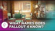 Does Fallout 4's Codsworth Know How to Say Your Name?