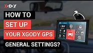 How to set up your Gps General Settings | Truck & Car SAT Nav | XGODY GPS