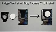 Ridge Wallet AirTag Money Clip Install