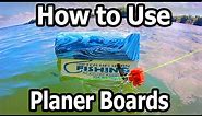 How to Use Planer Boards to Catch More Fish