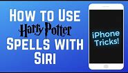 iPhone Tricks: How to Use Harry Potter Spells with Siri