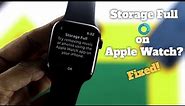 Storage Full on Apple Watch? Free Up Space on Apple Watch!