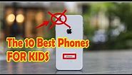 {Watch NOW} The 10 Best Phones For Kids The Top Phones Meant For Children