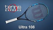 Wilson Ultra 108 Racquet Review | Tennis Express