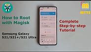 How to Root the Samsung Galaxy S21/S21+/S21 Ultra - Magisk - Full Step-by Step Video Guide