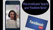 How to add a Logo to your Facebook Live