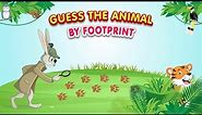 Animal Detective: Guess the Animal by Its Footprint?
