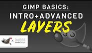 GIMP Basics: Intro to Layers and Advanced Layers (GIMP 2.10)