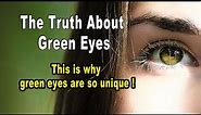 The Truth About Green Eyes | Why Do Some People Have Green Eyes | #greeneyes #greeneyesfacts